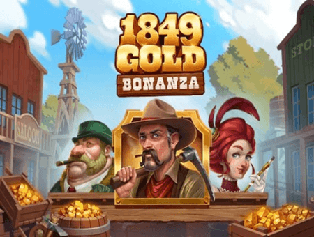 1849 Gold Bonanza